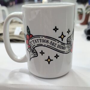 White Ceramic 'Tattoos Are Dumb' Decorative Coffee Mug